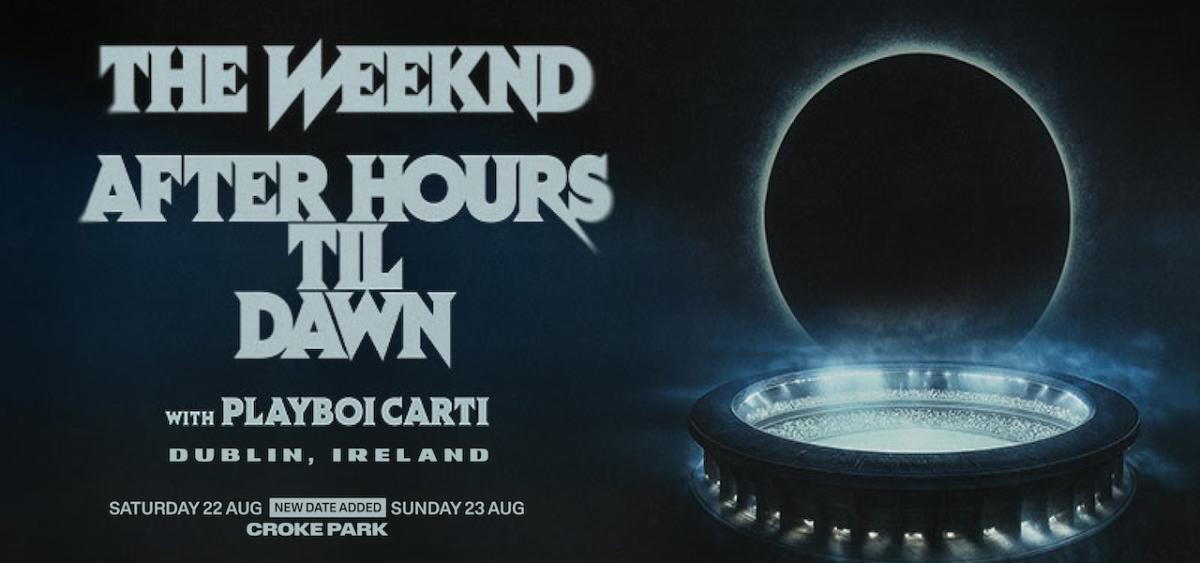 The Weeknd adds extra Dublin date to his ‘AFTER HOURS TIL DAWN’ stadium tour coming to Croke Park in August 2026